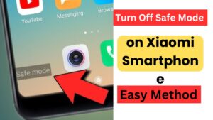 How to Turn Off Safe Mode on Your Xiaomi Smartphone